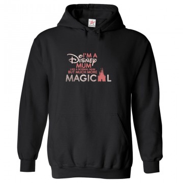 I'm A Mum Like A Normal Mum but Much More Magical Classic Unisex Kids and Adults Pullover Hoodie